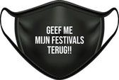 Mondmasker met tekst - Mondkapje - Mondkapjes - Mondkapje zwart - Wasbaar - Geef me mijn festivals terug! - Katoen - zwart