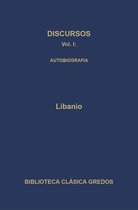 Biblioteca Clásica Gredos 290 - Discursos I. Autobiografía