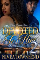 Devoted To Him 2 - Devoted To Him 2