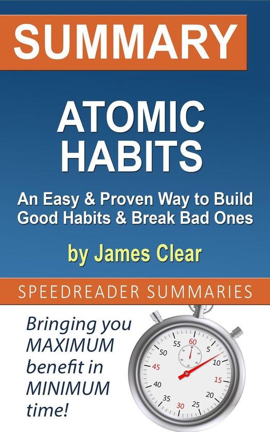 Boek cover Summary of Atomic Habits: An Easy & Proven Way to Build Good Habits & Break Bad Ones by James Clear van Speedreader Summaries (Onbekend)