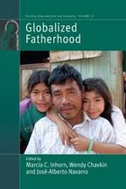 Fertility, Reproduction and Sexuality: Social and Cultural Perspectives 27 - Globalized Fatherhood