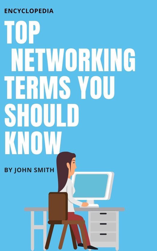 Top Networking Terms You Should Know (ebook), John Smith