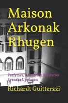 Maison Arkonak Rhugen Svenska- Maison Arkonak Rhugen