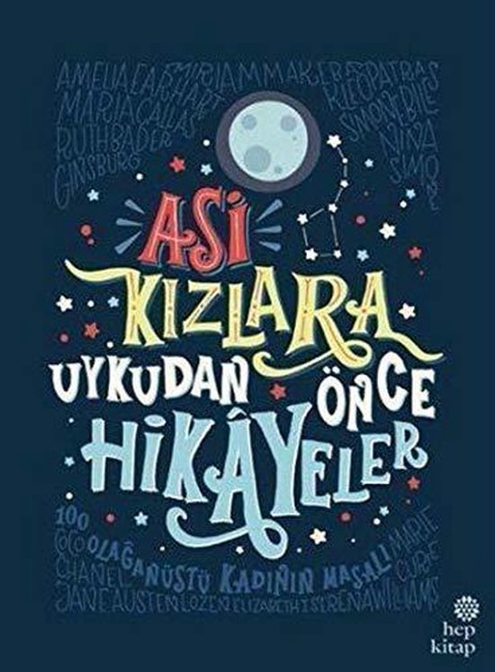 Boekomslag 'Asi Kızlara Uykudan Önce Hikayeler' met maan, sterren en namen van beroemde vrouwen op een donkerblauwe achtergrond.
