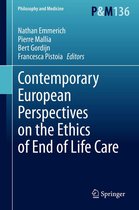 Philosophy and Medicine 136 - Contemporary European Perspectives on the Ethics of End of Life Care