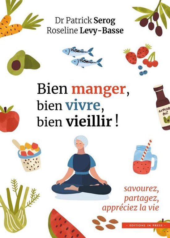 Bien manger, bien vivre, bien vieillir ! - cover