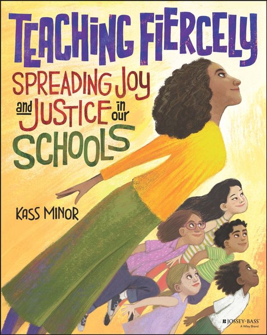Teaching Fiercely: Spreading Joy and Justice in Our Schools - cover