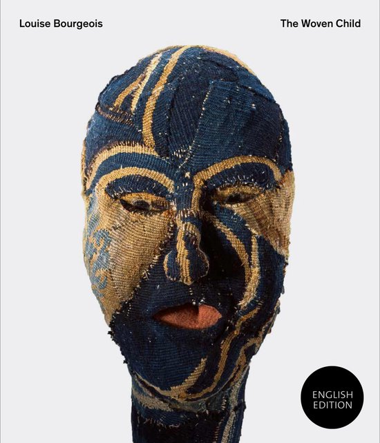 ISBN Louise Bourgeois : The Woven Child, Art & design, Anglais, Livre broché, 192 pages