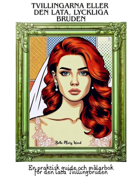 Tvillingarna eller den lata, lyckliga Bruden - cover