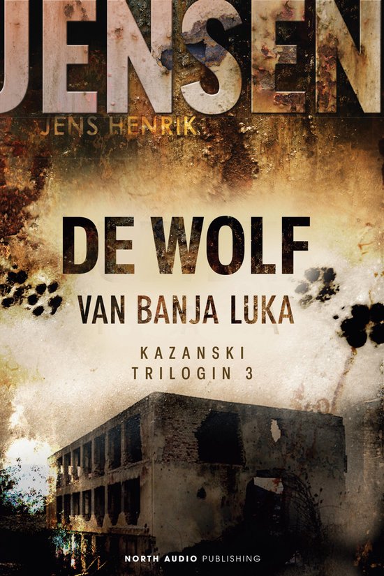 De Kazanski-trilogie 3 - De wolf van Banja Luka - cover