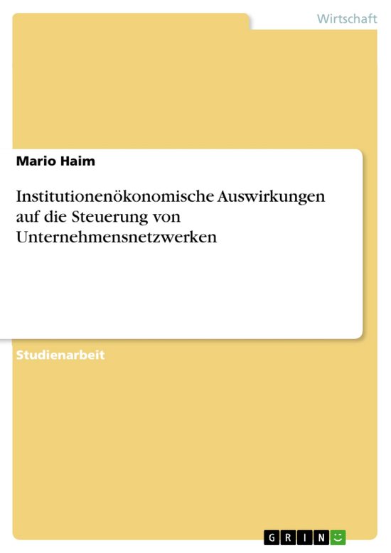 Institutionenökonomische Auswirkungen auf die Steuerung von ... - cover