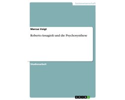 Roberto Assagioli und die Psychosynthese