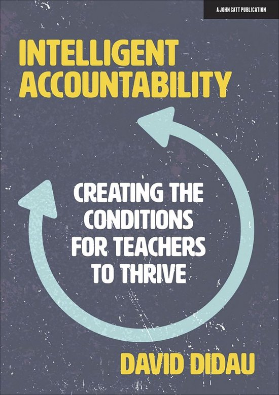 Intelligent Accountability: Creating the conditions for teac ... - cover