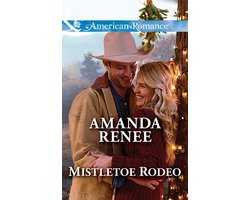 Welcome to Ramblewood 6 - Mistletoe Rodeo (Welcome to Ramblewood, Book 6) (Mills & Boon American Romance)