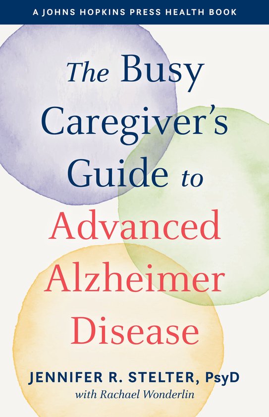 A Johns Hopkins Press Health Book - The Busy Caregiver's Gui ... - cover