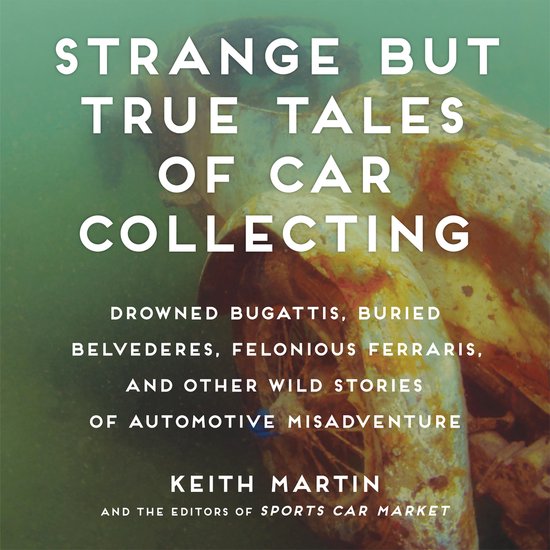 Strange But True Tales of Car Collecting - cover