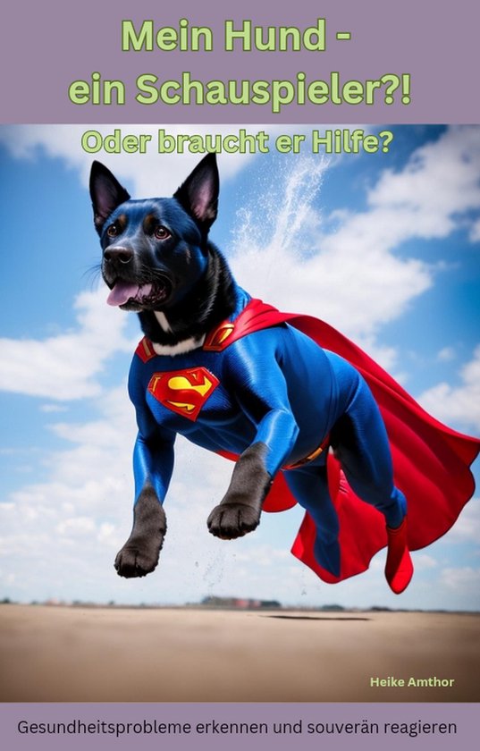 Mein Hund - ein Schauspieler!? Oder braucht er Hilfe? - cover