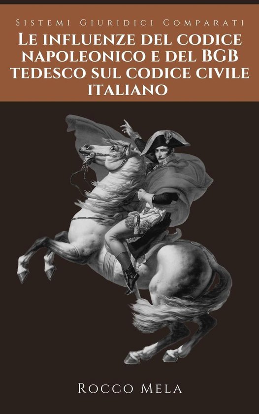 Le Influenze del Codice Napoleonico e del BGB Tedesco sul Co ... - cover