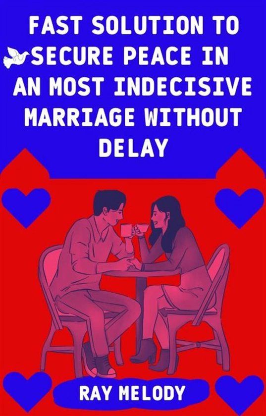 Fast Solution To Secure Peace In An Most Indecisive Marriage ... - cover
