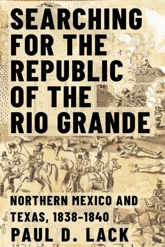 Searching for the Republic of the Rio Grande - cover
