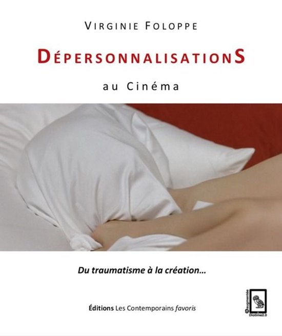 Dépersonnalisations au cinéma. Du traumatisme à la créat ... - cover