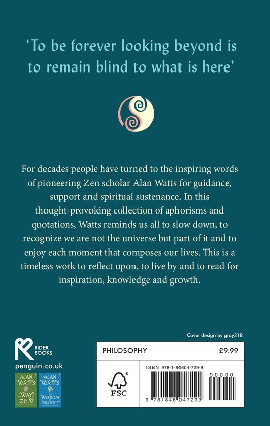 Boekrug met tekst over Alan Watts, 'To be forever looking beyond is to remain blind to what is here', met een cirkelvormig symbool, Rider Books logo en ISBN.