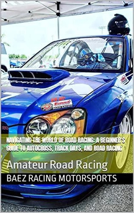 Navigating the World of Road Racing: A Beginner's Guide to A ... - cover