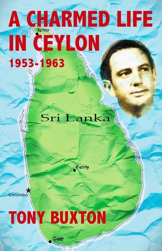 A Charmed Life in Ceylon 1953-1963 - cover