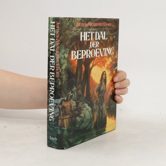 Het dal der beproeving. - James Alexander Thom.