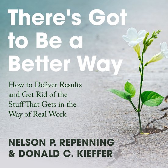 Theres Got To Be A Better Way Donald C Kieffer 9798228650534 
