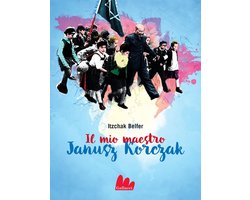 Il mio maestro Janusz Korczak
