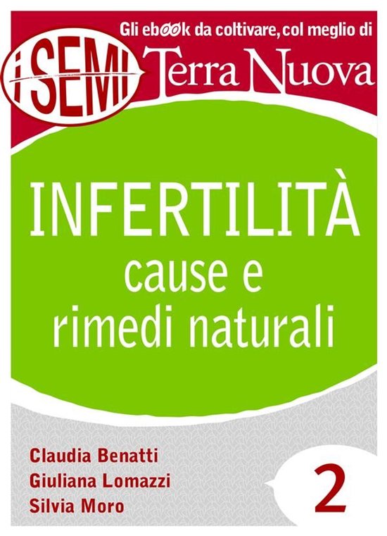 I Semi di Terra Nuova 2 - Infertilità: cause e rimedi natur ... - cover