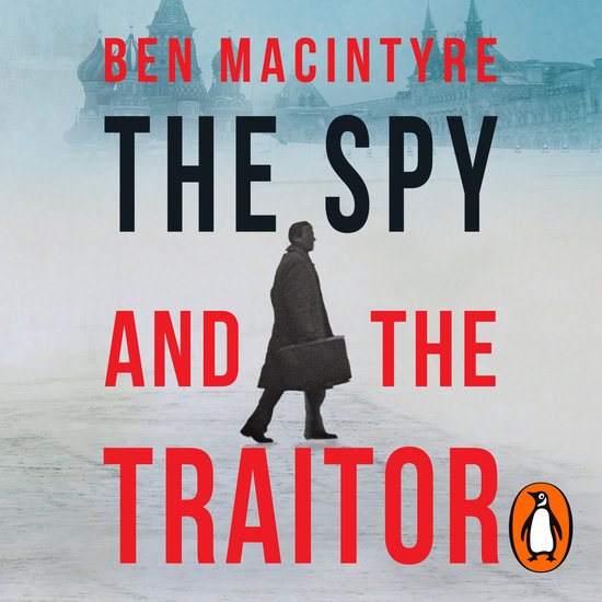 The Spy and the Traitor - cover