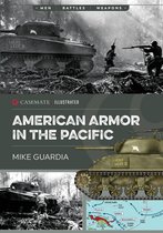 Casemate Illustrated - American Armor in the Pacific