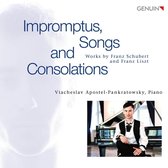 Impromptus. Songs And Consolations: Works By Franz Schubert And Franz Liszt