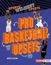 Sports' Wildest Upsets (Lerner ™ Sports) - Pro Basketball Upsets