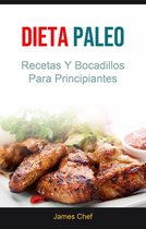 Dieta Paleo : Recetas Y Bocadillos Para Principiantes