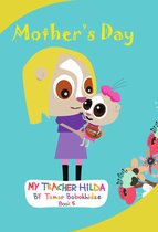 My Teacher Hilda - Mother's Day