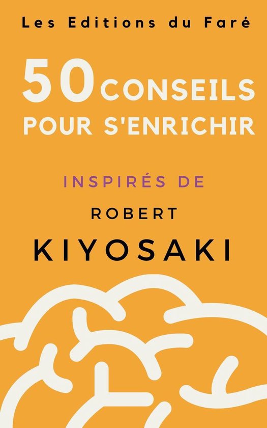 Robert Kiyosaki : 50 conseils pour s’enrichir - cover