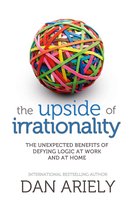 The Upside of Irrationality