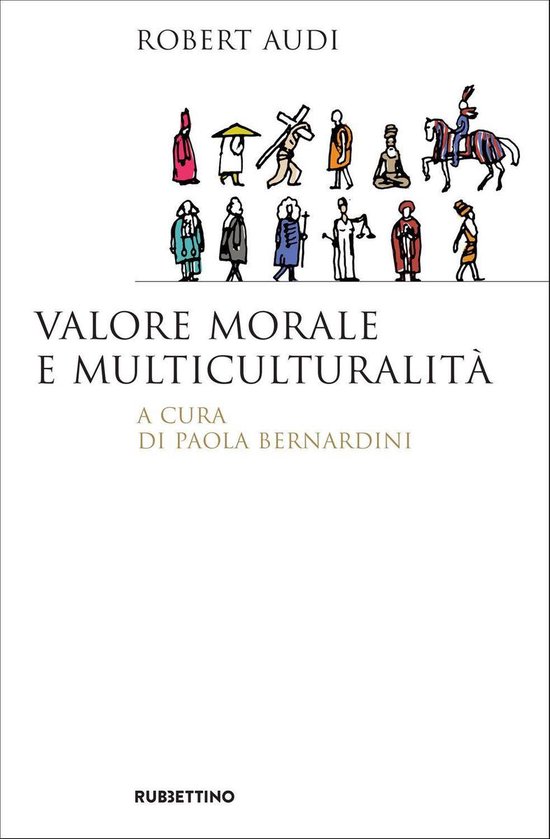 Valore morale e multiculturalità (ebook), Robert Audi 9788849861341 Boeken bol
