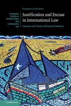 Cambridge Studies in International and Comparative Law 130 - Justification and Excuse in International Law