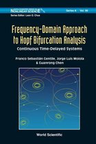 World Scientific Series On Nonlinear Science Series A 96 - Frequency-domain Approach To Hopf Bifurcation Analysis: Continuous Time-delayed Systems