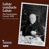 Lehar conducts Lehar - The Saarbrucken Concert 1939 / Pfahl