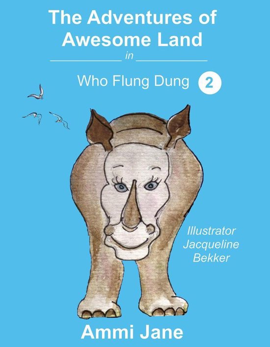 The Adventures of Awesome Land 2 Who Flung Dung (ebook), Ammi Jane 9780992216290...