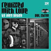 Remixed With Love By Joey Negro Vol.3 (Part 2)