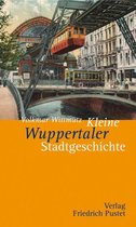 Kleine Stadtgeschichten - Kleine Wuppertaler Stadtgeschichte