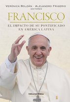 Sociedad y Religión - Francisco: el impacto de su pontificado en América Latina