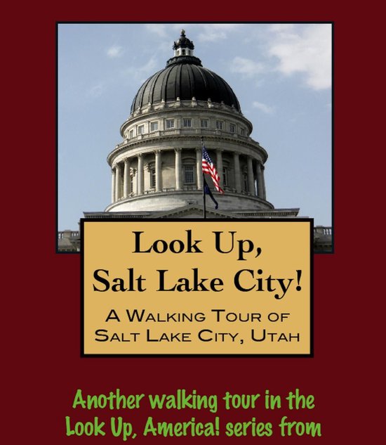 Look Up, Salt Lake City! A Walking Tour of Salt Lake City, U ... - cover