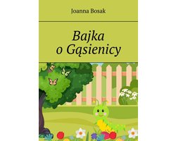 Bajka o Gąsienicy